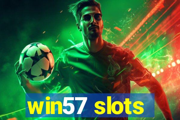 win57 slots